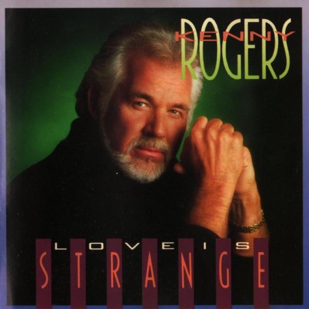 Kenny Rogers - Love Is Strange (1990)