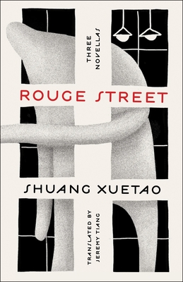 Book Review: Rouge Street: Three Novellas by Shuang Xuetao