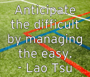 anticipate-the-difficult-by-managing-the-easy-lao-tsu