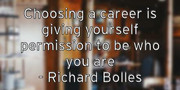 choosing-a-career-is-giving-yourself-permission-to-be-who-you-ar