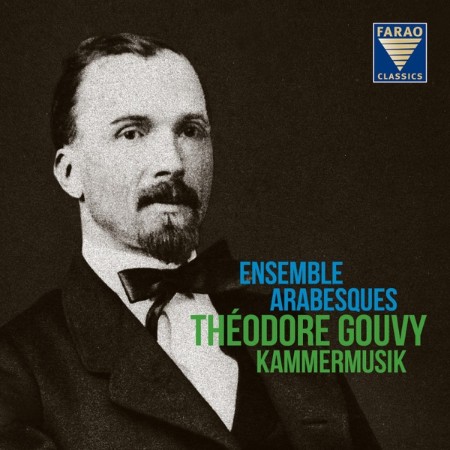 Ensemble Arabesques - Théodore Gouvy Kammermusik (2024)