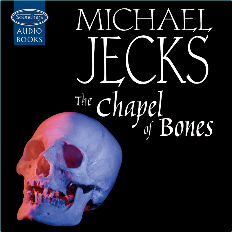 18 The Chapel Of Bones By Michael Jecks (Michael Jecks)