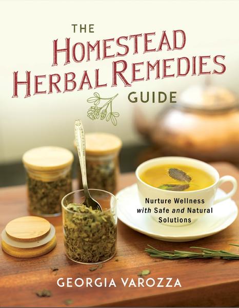 The Homestead Herbal Remedies Guide Nurture Wellness With Safe And Natural Soluti...