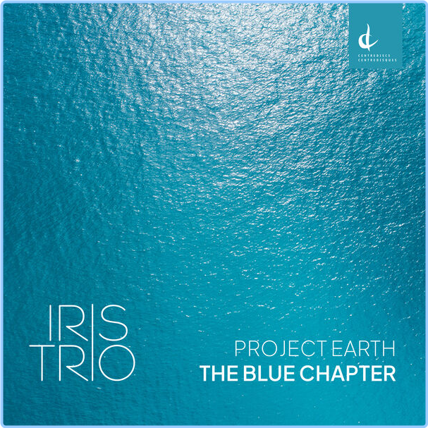 Iris Trío Project Earth The Blue Chapter (2024) 24Bit 96kHz [FLAC] Bh6jtkwqc233