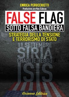 Enrica Perrucchietti - False flag. Sotto falsa bandiera (2016)