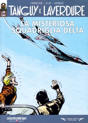 Il grande fumetto d'aviazione 40 - Tanguy e Laverdure 10, La misteriosa squadriglia delta (RCS 20...