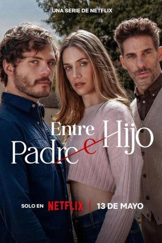 Między ojcem a synem / Between Father and Son / Entre padre e hijo (2026) (Sezon 1) PLSUB.1080p.NF.WEB-DL.H264.DDP5.1-K83 / Napisy PL