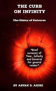 The Curb on Infinity: The Ethics of Universe