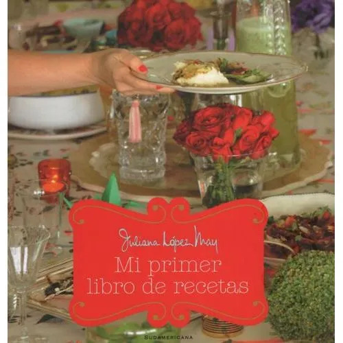 MI PRIMER LIBRO DE RECETAS, LOPEZ MAY JULIANA