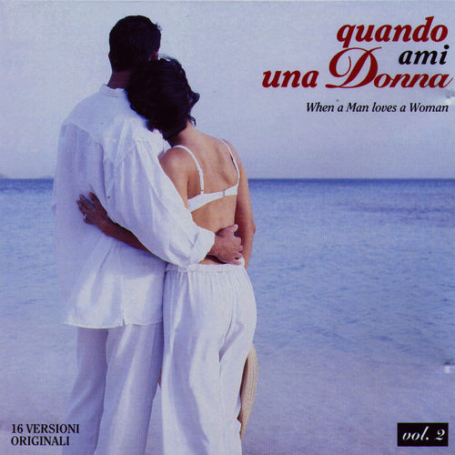Quando Ami Una Donna (When A Man Loves A Woman) [Compilation] (Duck Records, 2006) FLAC