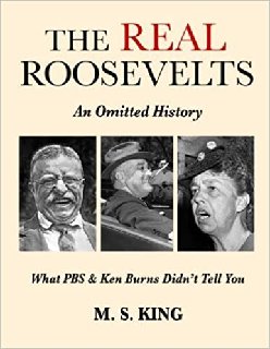 The REAL Roosevelts An Omitted History What PBS & Ken Burns Didn't Tell You The REAL Roosevelts An Omitted History What PBS & Ken Burns Didn't Tell You
