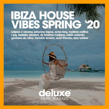 VA - Bobby Stewart - Ibiza House Vibes (Spring 20)