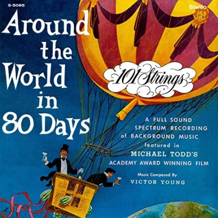 101 Strings Orchestra - Around the World in 80 Days (Remastered from the Original Alshire Tapes) (1968/2020)