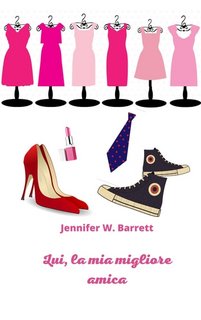Jennifer W. Barrett - Lui, la mia migliore amica (2024)