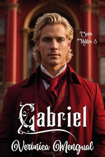 Verónica Mengual - Mildre Vol. 3. Gabriel: Amore in Reggenza (2023)