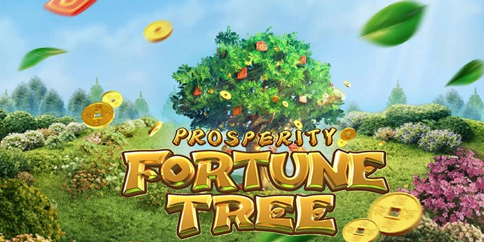 Trik Menang Slot Prosperity Fortune Tree Hanya Dengan Modal Tipis