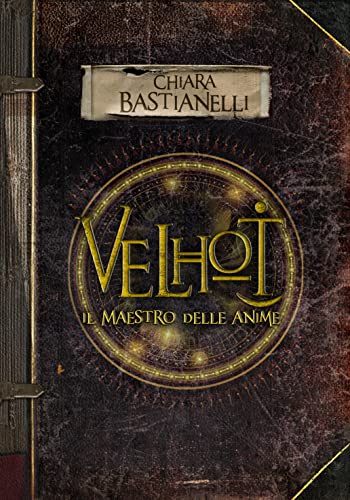 Chiara Bastianelli - Velhot. Il Maestro delle Anime (2022)