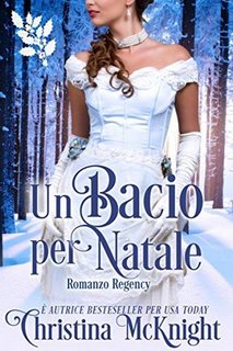 Christina McKnight - Un bacio per Natale (2018)