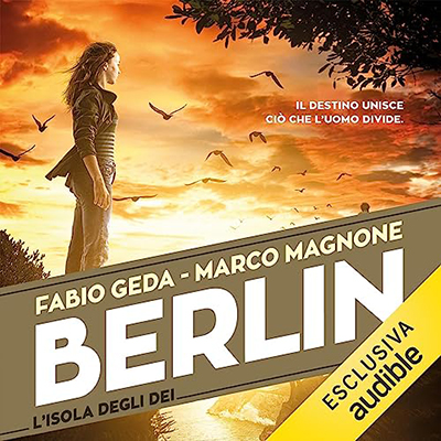 Fabio Geda, Marco Magnone - L'isola degli dei꞉ Berlin 6 (2023) (mp3 - 128 kbps)