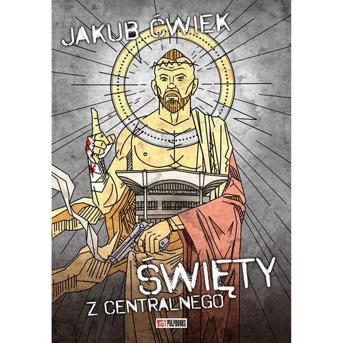 Jakub Ćwiek - Święty z Centralnego (2023) [AUDIOBOOK PL]