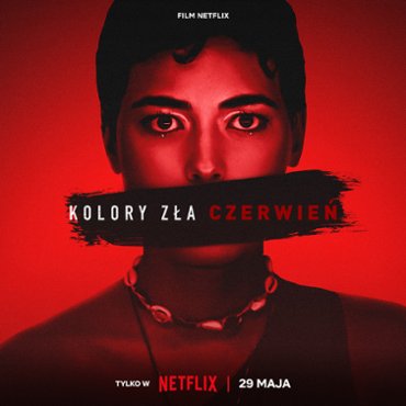 Kolory zła: Czerwień (2024) POL.720p.NF.WEB-DL.DD5.1.XViD-P2P / Polska Produkcja