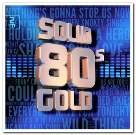 226b1802 0580 4ff3 95ae 2fc2b6558d82 - VA - Solid 80s Gold [2CD Set] (2017)