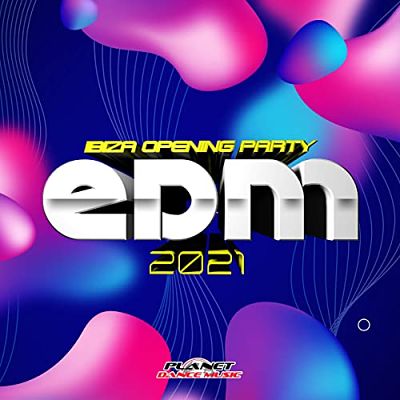 VA - EDM 2021 Ibiza Opening Party (04/2021) DDD1