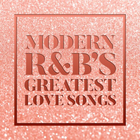 VA - Modern R&B's Greatest Love Songs (2023)