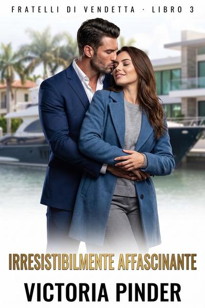 Victoria Pinder - Fratelli di vendetta Vol. 3. Irresistibilmente affascinante (2026)