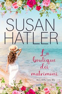 Susan Hatler - Baia della Luna Blu Vol. 7. La boutique dei matrimoni (2023)