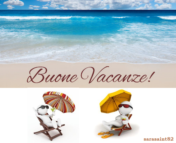 Buone vacanze!!