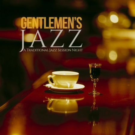 VA - Gentlemen's Jazz (A Traditional Jazz Session Night) (2015)