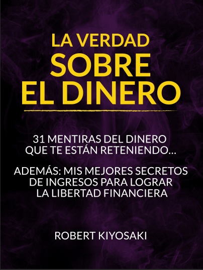 La verdad sobre el dinero - Robert Kiyosaki (PDF + Epub) [VS]