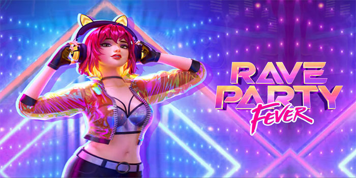 Pantulan Kemenangan Slot Rave Party Fever Dalam Irama Acak