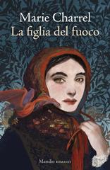 Marie Charrel – La figlia del fuoco (2026)