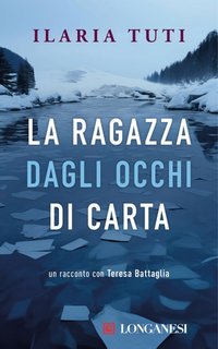 Ilaria Tuti - La ragazza dagli occhi di carta (2023)
