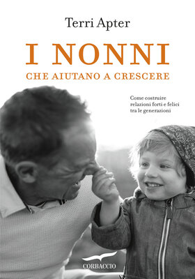Terri Apter - I nonni che aiutano a crescere (2026)