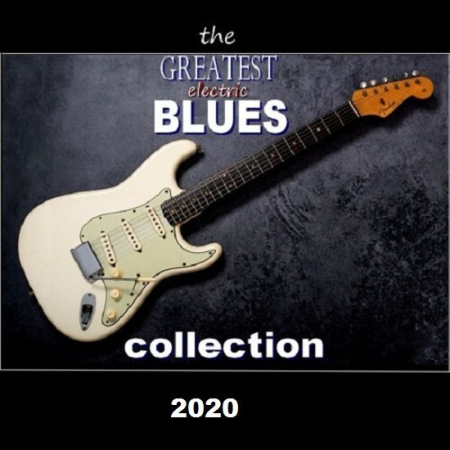 VA - The Greatest Electric Blues Collection (2020)