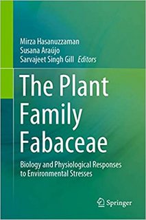 The Plant Family Fabaceae Biology and Physiological Responses to Environmental Stresses