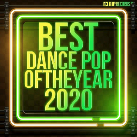 VA - Best Dance Pop Of The Year BIP Records (2020)