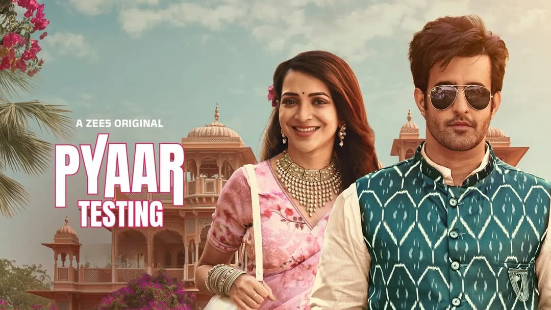 Pyaar Testing (2025) Season 01 All Episode Hindi Zee5 WEB-DL – 480P | 720P | 1080P – Download & Watch Online