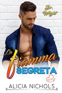 Alicia Nichols - Dr. Wright 4. La Fiamma Segreta (2022)