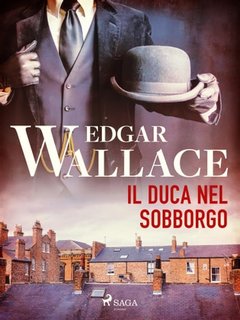 Edgar Wallace - Il duca nel sobborgo (2023)