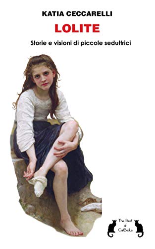 Katia Ceccarelli – Lolite. Storie e visioni di piccole seduttrici (2021) Katia Ceccarelli – Lolite. Storie e visioni di piccole seduttrici (2021)