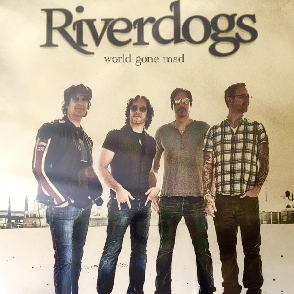 [Image: Riverdogs-World-Gone-Mad-2011.jpg]