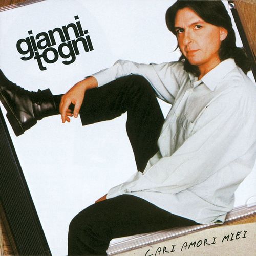 Gianni Togni - Cari Amori Miei [Album] (1996) .FLAC