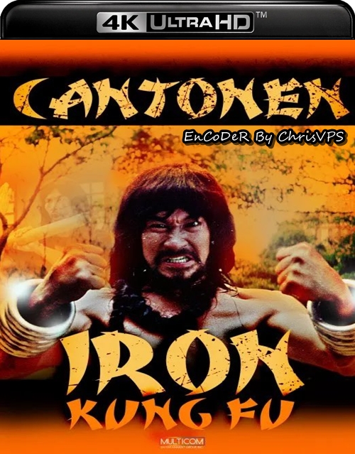 Żelazny Wojownik Z Kantonu / Cantonen Iron Kung Foo (1979) MULTI.HDR.2160p.BluRay.PCM.AC3-ChrisVPS / LEKTOR i NAPISY