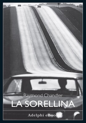 Raymond Chandler - La sorellina (2026)