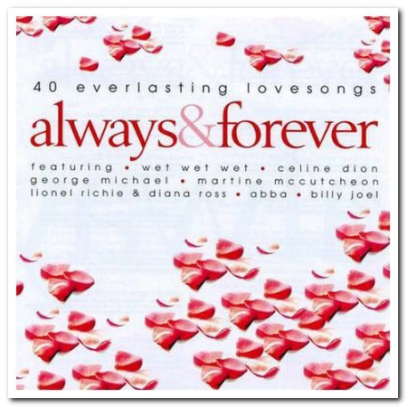 VA - Always & Forever - 40 Everlasting Love Songs (2003)