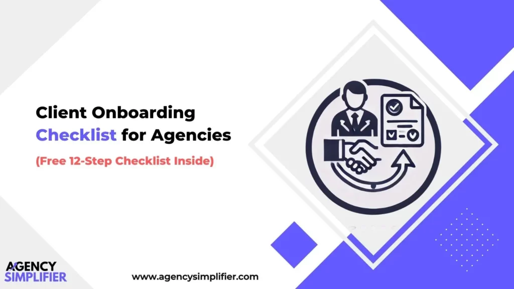 Graphic featuring the text 'Client Onboarding Checklist for Agencies' with 'Free 12-Step Checklist Inside.